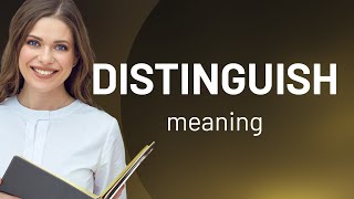 Distinguish • what is DISTINGUISH meaning [upl. by Ecirtac942]