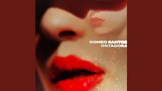 Romeo Santos  Imitadora Audio Oficial [upl. by Ledeen]