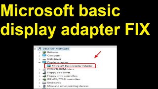 Microsoft basic display adapter windows 10 fix  How to update Microsoft basic display adapter [upl. by Notseh]