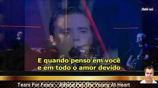 TEARS FOR FEARS  ADVICE FOR THE YOUNG AT HEART  EDIÇÃO NALDO REIS [upl. by Zolly]