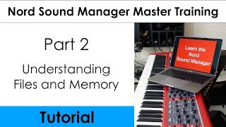 Nord Sound Manager Master Tutorial Part 2 Understanding Files and Memory [upl. by Lavine]