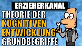 KOGNITIVE ENTWICKLUNG  Theorie der Kognitiven Entwicklung nach Jean Piaget 12  ERZIEHERKANAL [upl. by Eilak715]