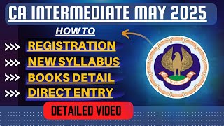 CA Intermediate May 2025 Complete Information RegistrationFoundation Route amp Direct Entry Details [upl. by Diann]