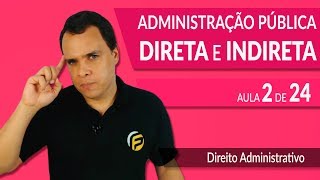 Desconcentração e Descentralização  Administração Pública Direta e Indireta [upl. by Nitsed]