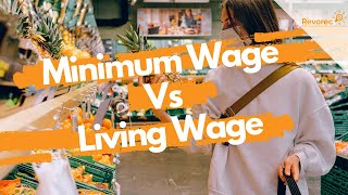 Minimum Wage Vs Living Wage – The Differences Explained [upl. by Carolyne643]