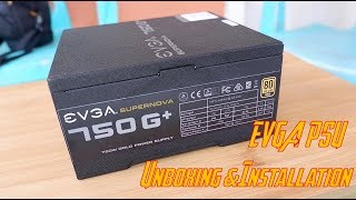 EVGA Supernova 750 G1 Unboxing and Installation Guide [upl. by Johnstone991]