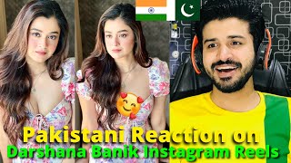 Pakistani React on Darshana Banik Instagram Reels Videos  Indian film actress  Reaction Vlogger [upl. by Tiffa542]