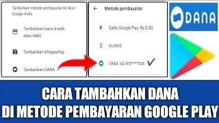 Cara Menambahkan Metode Pembayaran DANA Di Google Play 2023 [upl. by Burchett54]