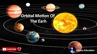 The Orbital Motion of The Earth [upl. by Anemolif787]