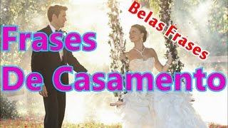 Belas Frases De Casamento 1 [upl. by Cathryn811]