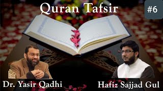 Quran Tafsir 6 Surah alAnam  Shaykh Dr Yasir Qadhi amp Shaykh Sajjad [upl. by Oremodlab]