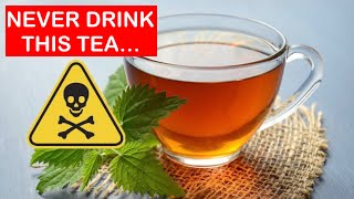 5 DANGEROUS TEAS NEVER DRINK THIS TEA [upl. by Ewell]