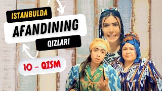 Afandining qizlari  Istanbulda ozbek serial 10  qism  Афандининг қизлари Истанбулда [upl. by Manton653]