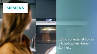 Cómo conectar el horno a la aplicación Home Connect  SIEMENS [upl. by Ellehcin]