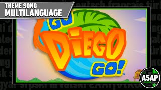 Go Diego Go Theme Song  Multilanguage Requested [upl. by Karyn]