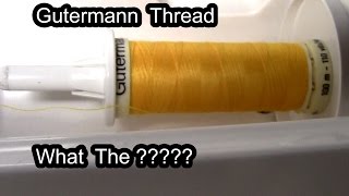 Gutermann Thread  What The  Part 1 [upl. by Dirgni]