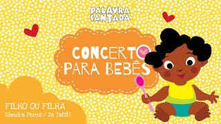 Concerto para Bebês  Filho ou Filha [upl. by Ahsinav852]