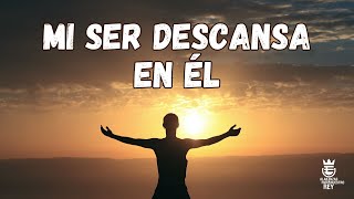 MI SER DESCANSA EN ÉL  Himno de Gracia 43  Música y Letra [upl. by Gamali636]