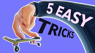 5 EASY FINGERBOARD TRICKS YOU CAN LEARN RIGHT NOW [upl. by Orodoet]