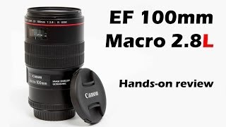 EF 100mm Macro F28L IS USM Handson Review [upl. by Alig]