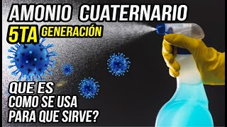 🔬Usos del Amonio Cuaternario de Quinta generación desinfectante para que sirve [upl. by Aiselad]