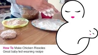 How to Make Chicken Rissoles  Great baby led weaning recipe  Toby amp Roo [upl. by Abigale952]