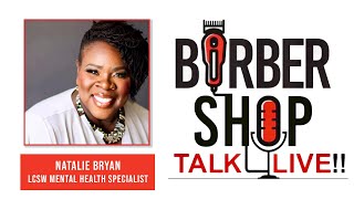 Barber Shop Talk Live  With Special Guest Natalie Bryan [upl. by Nimzay]