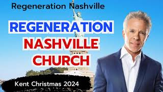 Kent Christmas 2024  Regeneration Nashville Church  6162024  Sunday Worship [upl. by Lsil699]