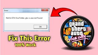 Not In GTA Vice Folder gta vcexe not found  2 Methods To Fix This Error [upl. by Nanreh]