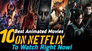 Top 10 Best Animated Movies on Netflix  Best Movies on Netflix  Best Netflix Movies  TopSelect10 [upl. by Selmner]