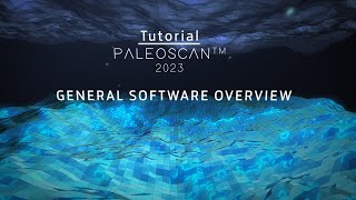 Tutorial  PaleoScan™ General Overview [upl. by Goto436]