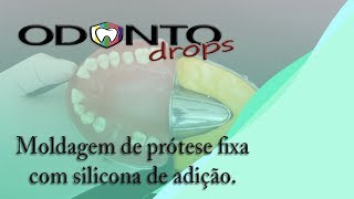 Moldagem de Prótese Fixa com Silicona de Adição [upl. by Selena754]