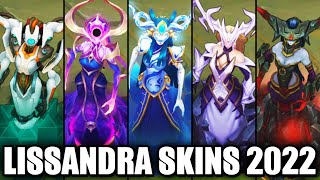 ALL LISSANDRA SKINS 2022  League of Legends [upl. by Stamata]