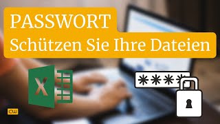 Microsoft Excel ExcelDateien mit Passwort schützen – so schützen Sie Ihre Daten [upl. by Loise]