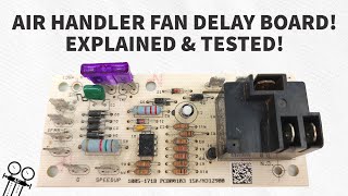 Air Handler Fan Delay Board Explained amp Tested [upl. by Nanyk]