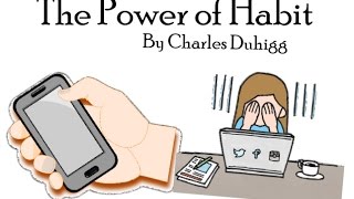 THE POWER OF HABIT BY CHARLES DUHIGG ANIMATED BOOK SUMMARY [upl. by Ares]