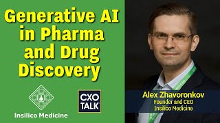 Generative AI in Drug Discovery and Pharma with Insilico Medicine CXOTalk 782 [upl. by Rick]