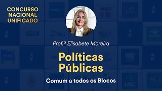 CNU  Políticas Públicas Comum a todos os Blocos  Profª Elisabete Moreira [upl. by Gereld]