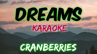 DREAMS  CRANBERRIES KARAOKE VERSION [upl. by Drol]