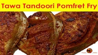 TANDOORI POMFRET  Tawa Pomfret Pomfret Fry Recipe  Tandoori Paplet Recipe  FishFry [upl. by Meurer376]