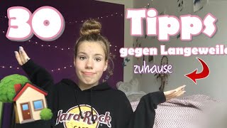 30 Tipps gegen Langeweile Zuhause [upl. by Stew]