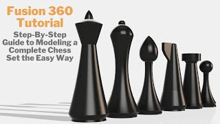 Tutorial How To QUICKLY 3D Model A Full Chess Set in Fusion 360  StepByStep Tutorial [upl. by Oah391]