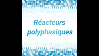 Réacteur polyphasique 1 [upl. by Trella]