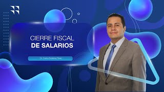 CIERRE FISCAL DE SALARIOS [upl. by Uchida]