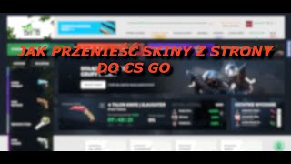 jak przenieść skiny casedrop do CS GO [upl. by Adnavoj]