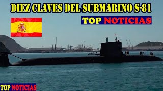 SUBMARINO ESPAÑOL S81 DIEZ CLAVES DE TECNOLOGIA PUNTA PROGRAMA SERIE 80 TOP NOTICIAS [upl. by Siloam]