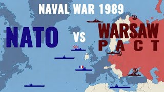 NATO vs Warsaw Pact The Naval War 1989 [upl. by Ultun]