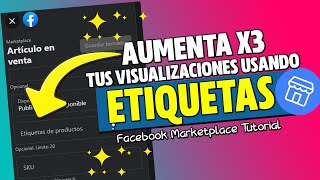 🤑 Como TENER MAS VISUALIZACIONES en facebook marketplace USANDO ETIQUETAS Ventas FB [upl. by Luhey]