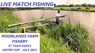 LIVE FISHING MATCH  Moorlands Farm  ST Team Event  Lester Cup  July 21 [upl. by Elgna]