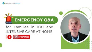 Emergency QampA for Families in ICU and INTENSIVE CARE AT HOME [upl. by Lenard]